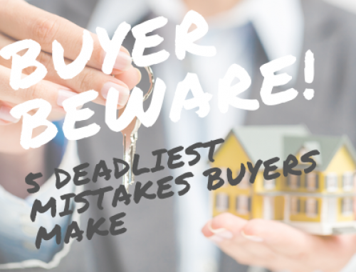 Buyer Beware-5 Deadly Mistakes Homebuyers Make
